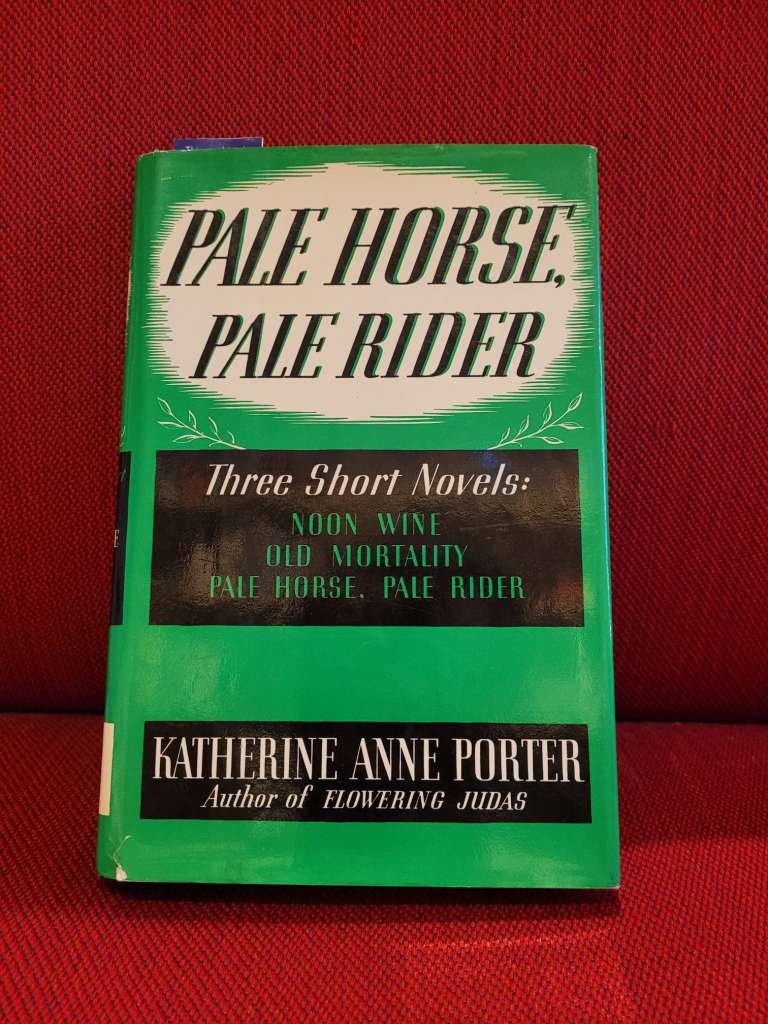 Pale Horse, Pale Rider The Selected Stories of Katherine Anne Porter