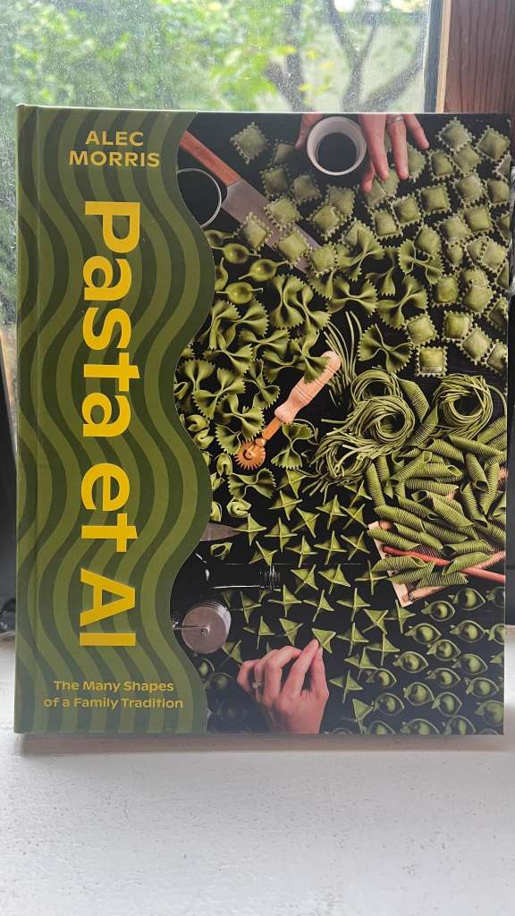 Pasta et Al : The Many Shapes Of A Family Tradition by Alec Morris