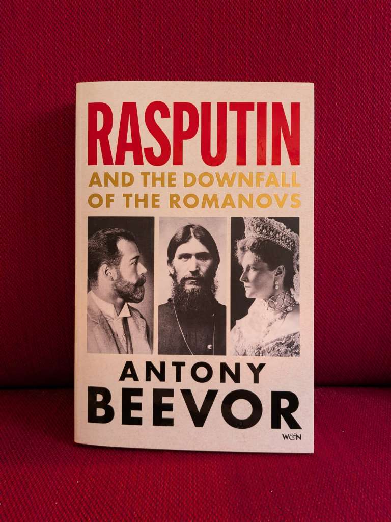 Rasputin : And the Downfall of the Romanovs by Antony Beevor