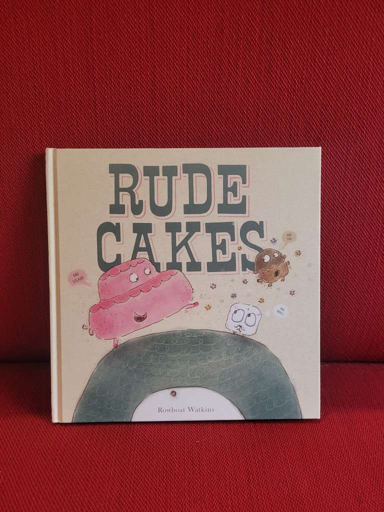 Rude Cakes by Rowboat Watkins
