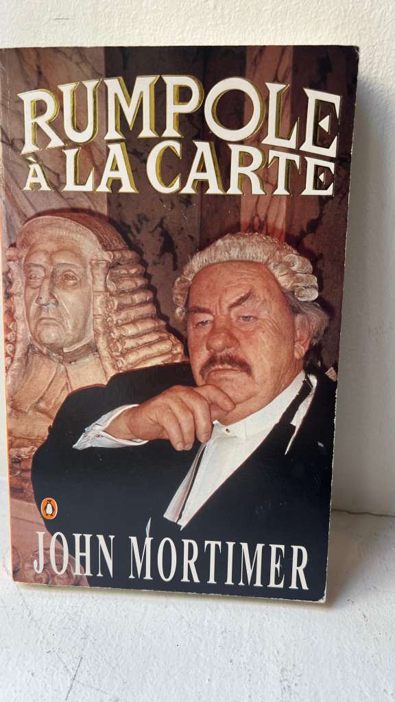 Rumpole a La Carte by John Mortimer