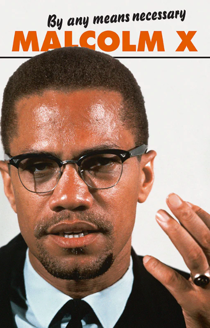 BY ANY MEANS NECESSARY By Malcolm X
