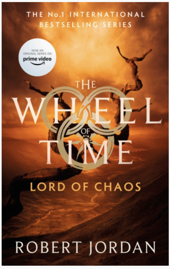 Lord Of Chaos : Book 6 of the Wheel of Time (Now a major TV series) by Robert Jordan