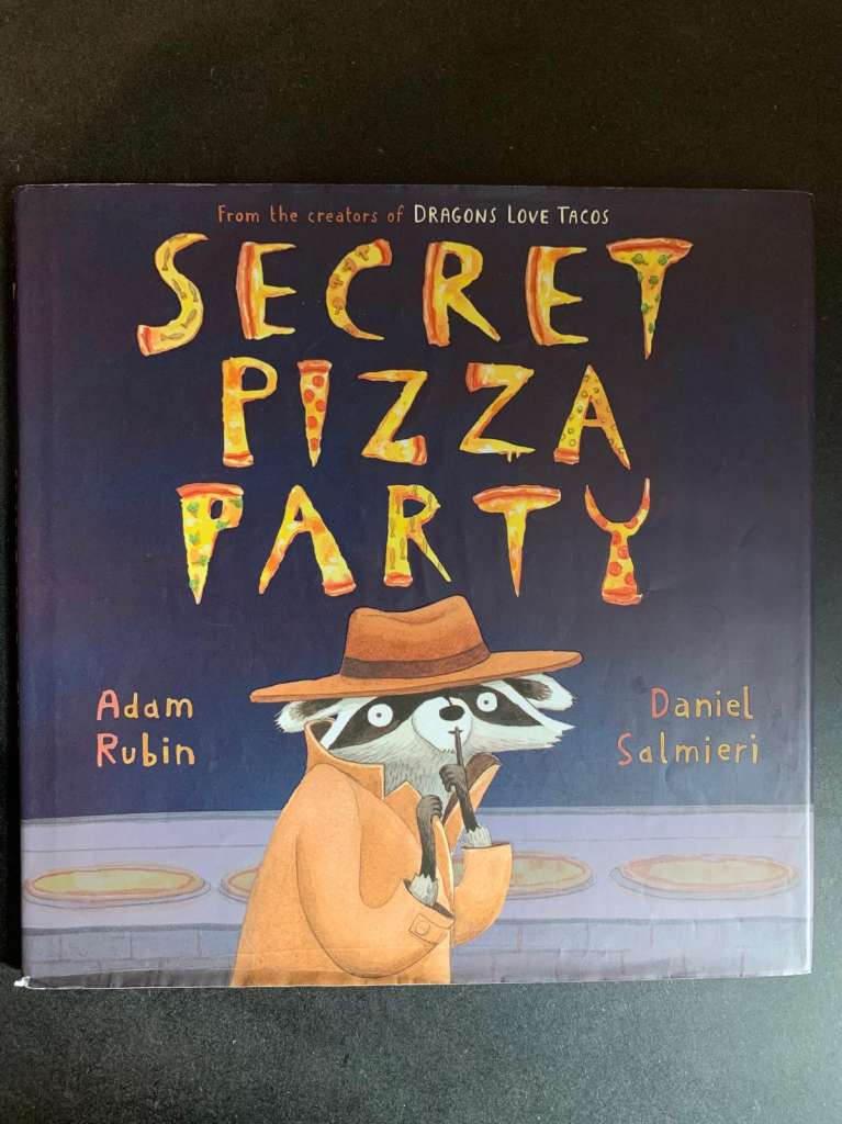 Secret Pizza Party by Adam Rubin and Daniel Salmieri