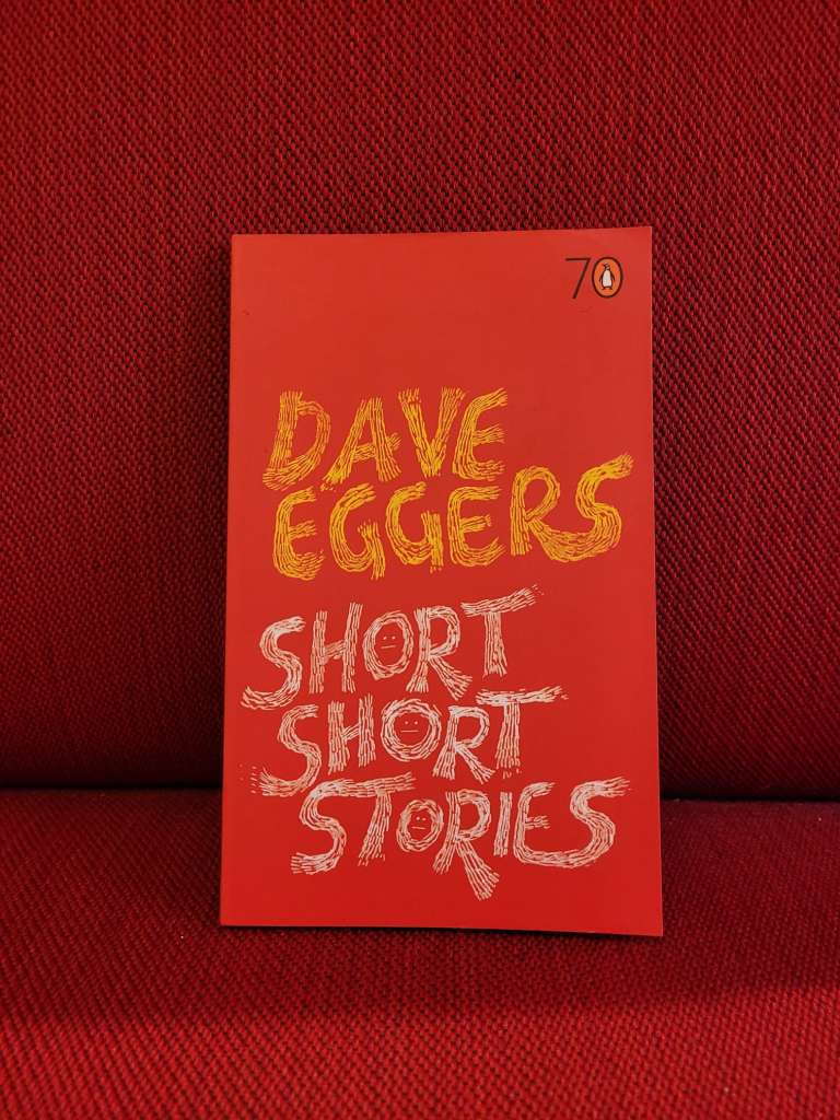 Short Short Stories by Dave Eggers