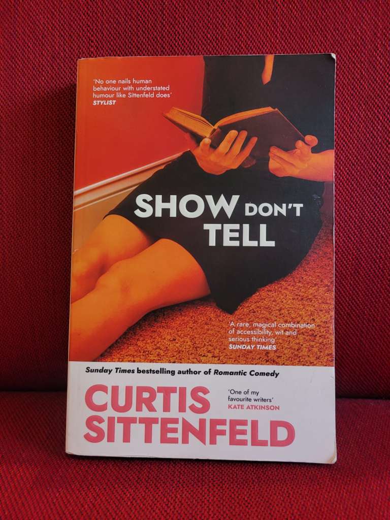 Show Don't Tell by Curtis Sittenfeld