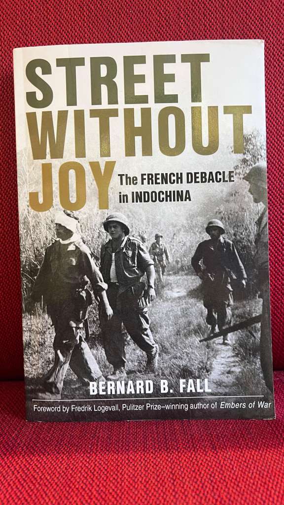 Street Without Joy by Bernard B. Fall