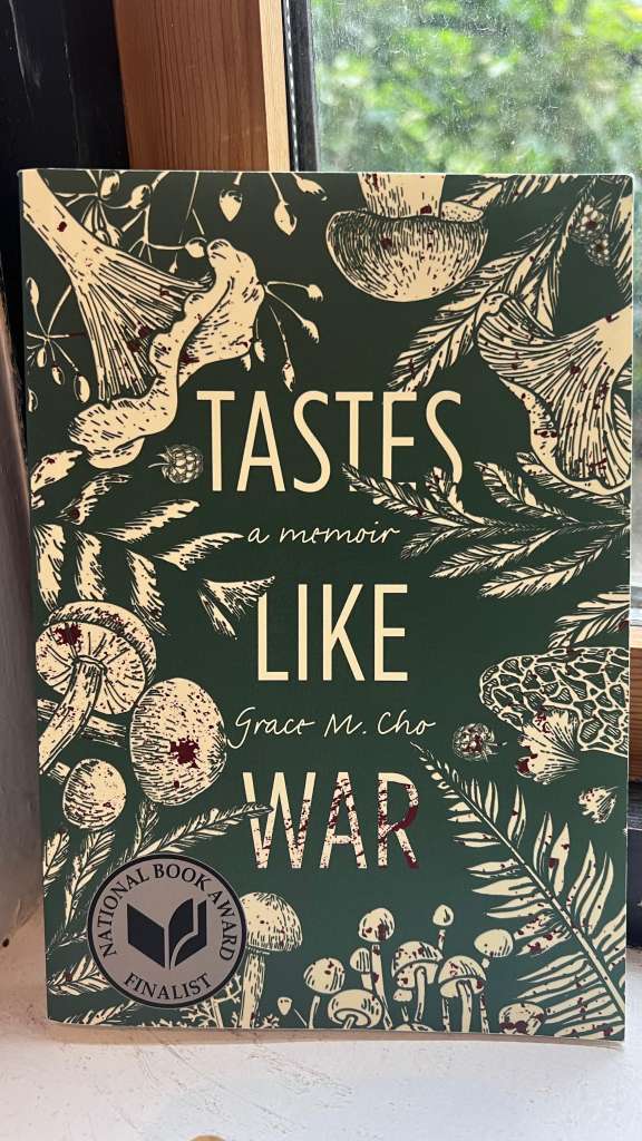 Tastes Like War : A Memoir by Grace M. Cho