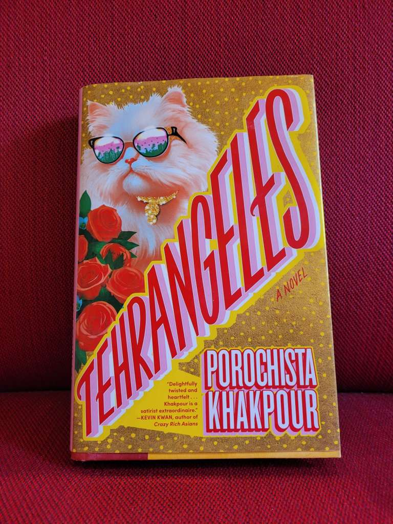 Tehrangeles A Novel by Porochista Khakpour