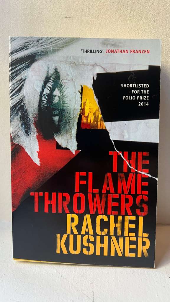 The Flamethrowers by Rachel Kushner