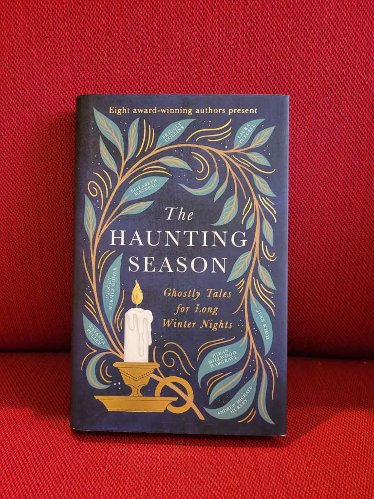 The Haunting Season The perfect companion for winter nights by Bridget Collins (Author) , Natasha Pulley (Author) , Kiran Millwood Hargrave (Author) , Elizabeth Macneal (Author) , Laura Purcell (Author) , Andrew Michael Hurley (Author) , Jess Kidd (Author