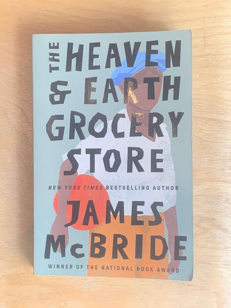The Heaven and Earth Grocery Store by James McBride