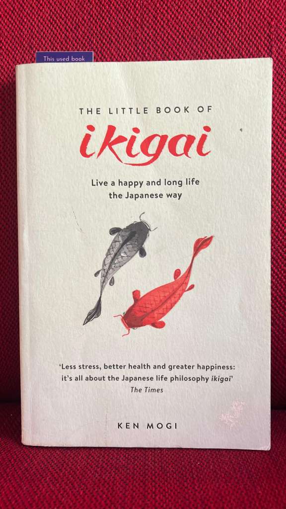 The Little Book of Ikigai by Ken Mogi