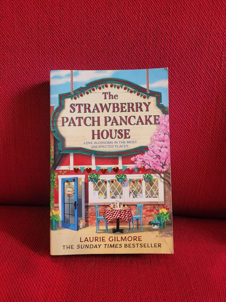 The Strawberry Patch Pancake House : Book 4 by Laurie Gilmore