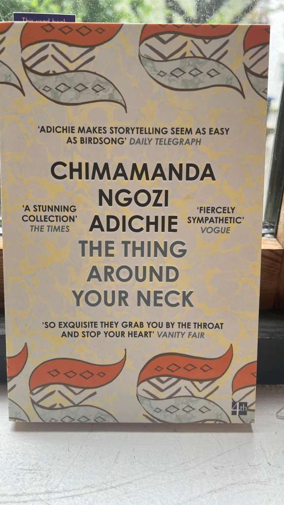 The Thing Around Your Neck by Chimamanda Ngozi Adichie