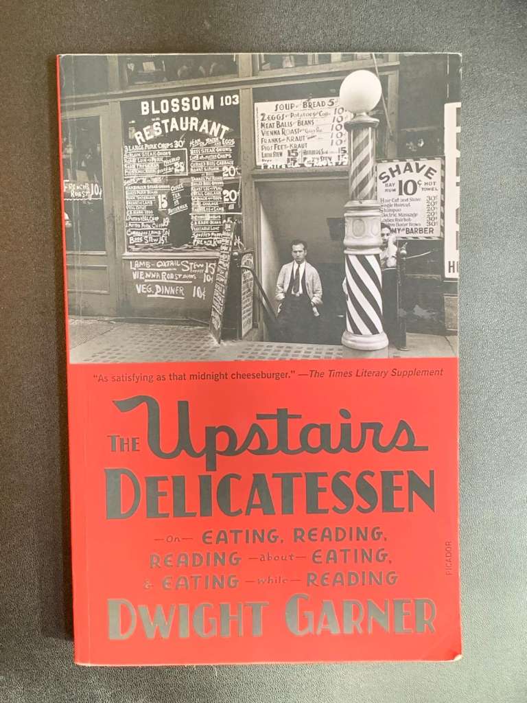 The Upstairs Delicatessen by Dwight Garner