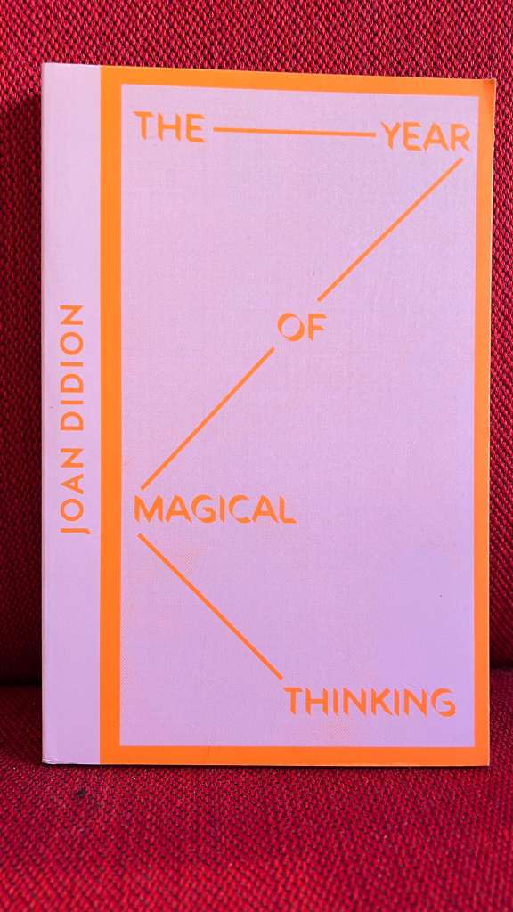 The Year of Magical Thinking by Joan Didion