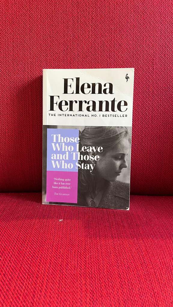 Those Who Leave And Those Who Stay by Elena Ferrante