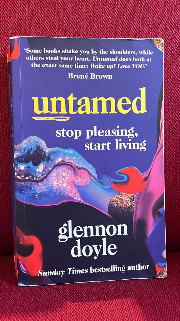 Untamed : Stop Pleasing, Start Living by Glennon Doyle