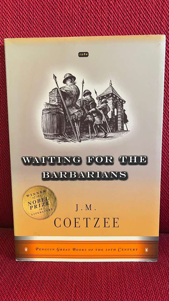 Waiting for the Barbarians : A Novel by J.M. Coetzee