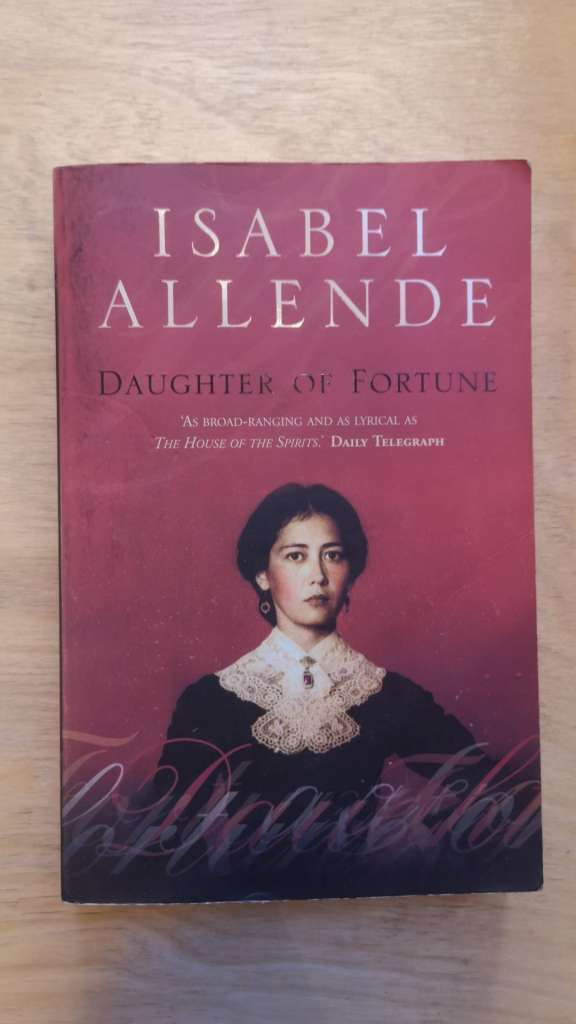 Daughter of Fortune By: Isabel Allende