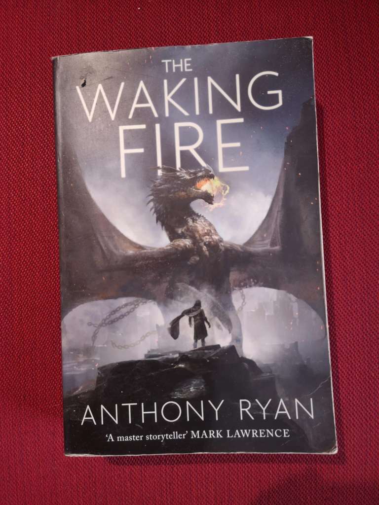 The Waking Fire: Book One of Draconis Memoria by Anthony Ryan