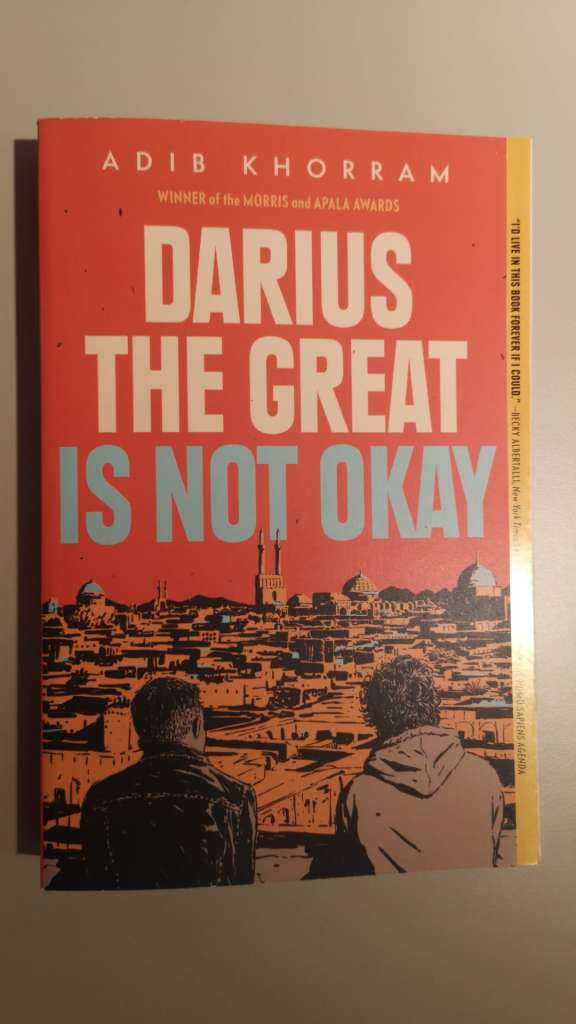 Darius The Great is Not Okay by Adib Khorram