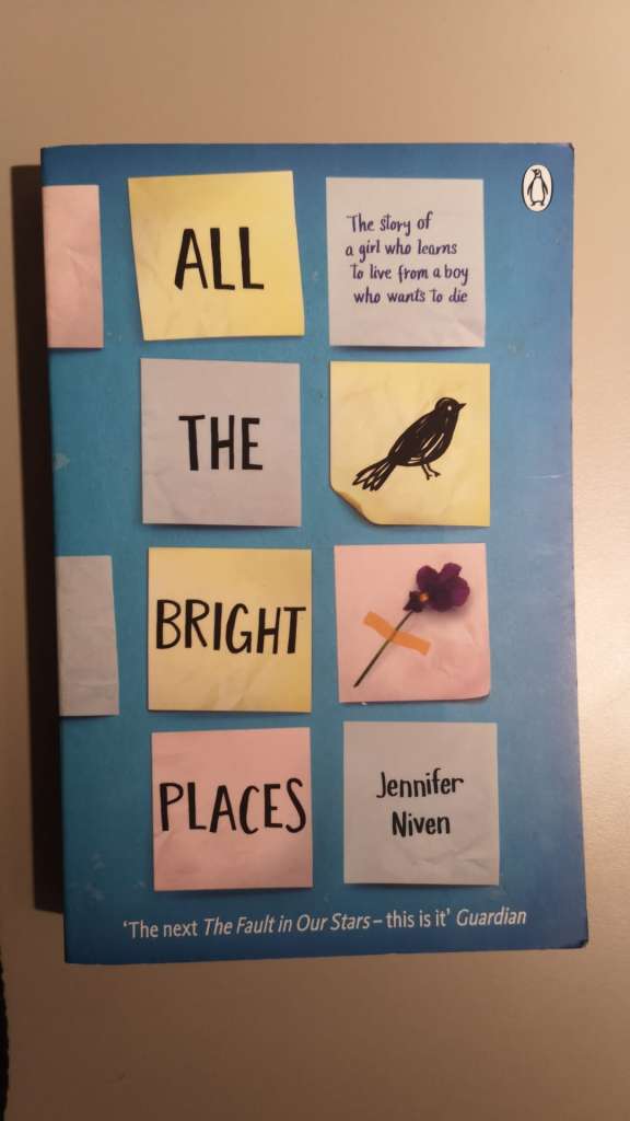 All the Bright Places by: Jennifer Niven