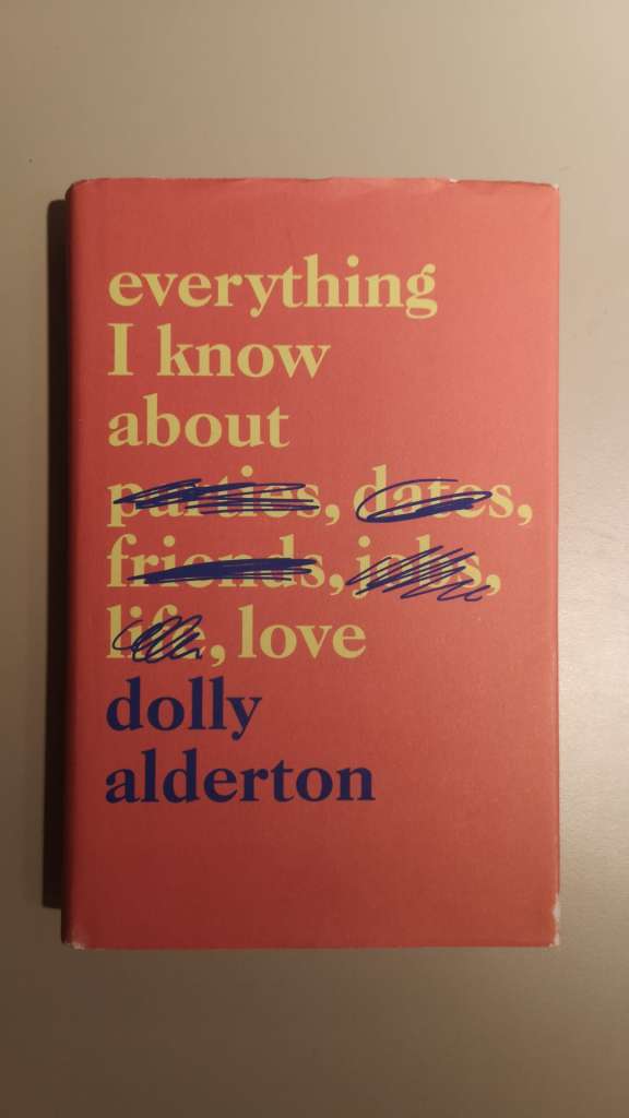 Everything I Know About Love (Hardcover) by Dolly Alderton