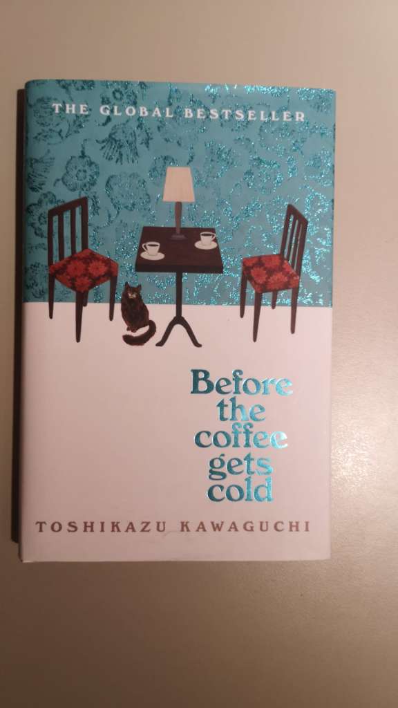 Before the Coffee Gets Cold by Toshikazu Kawaguchi