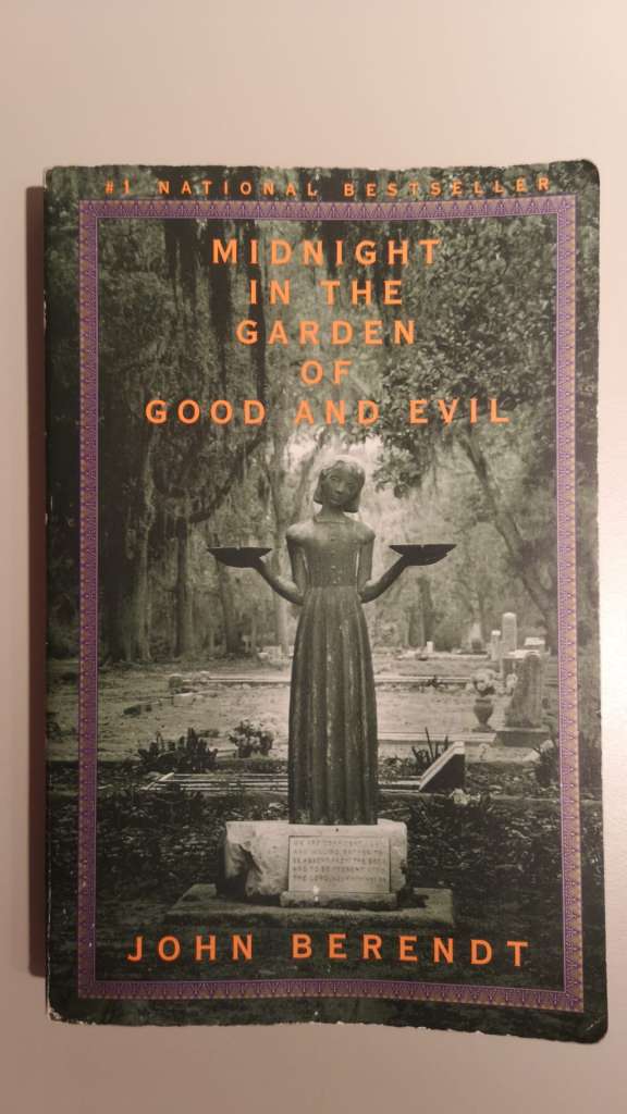 Midnight in the Garden of Good and Evil By John Berendt