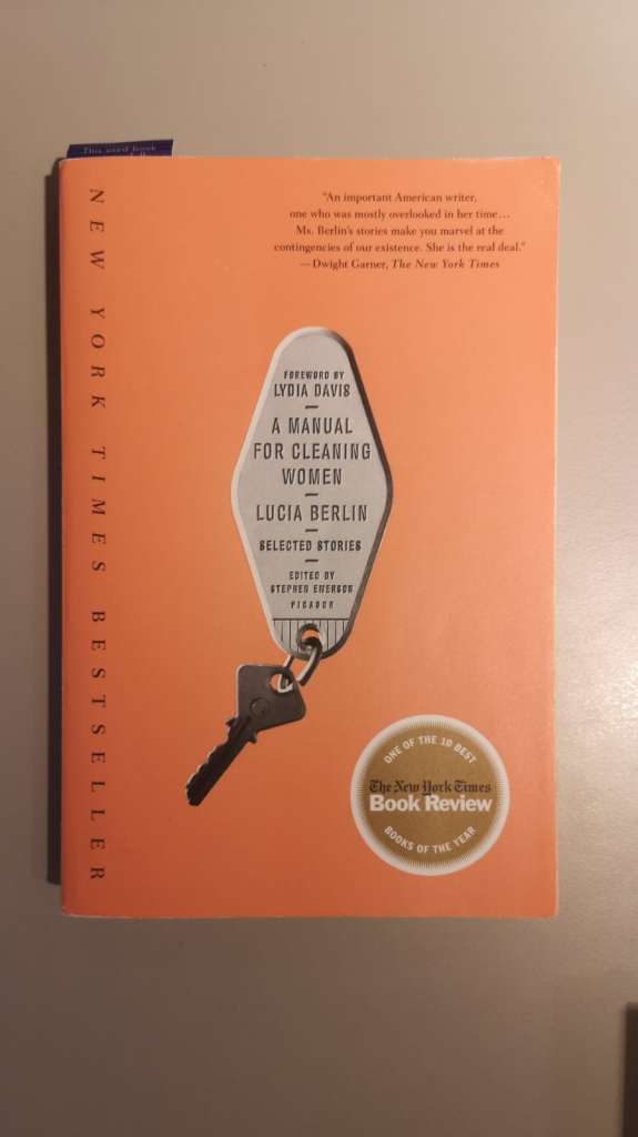A Manual for Cleaning Women: Selected Stories by Lucia Berlin