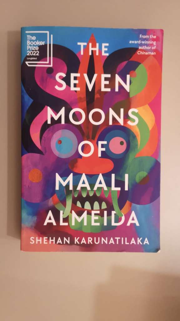The Seven Moons of Maali Almeida : Winner of the Booker Prize 2022 by Shehan Karunatilaka