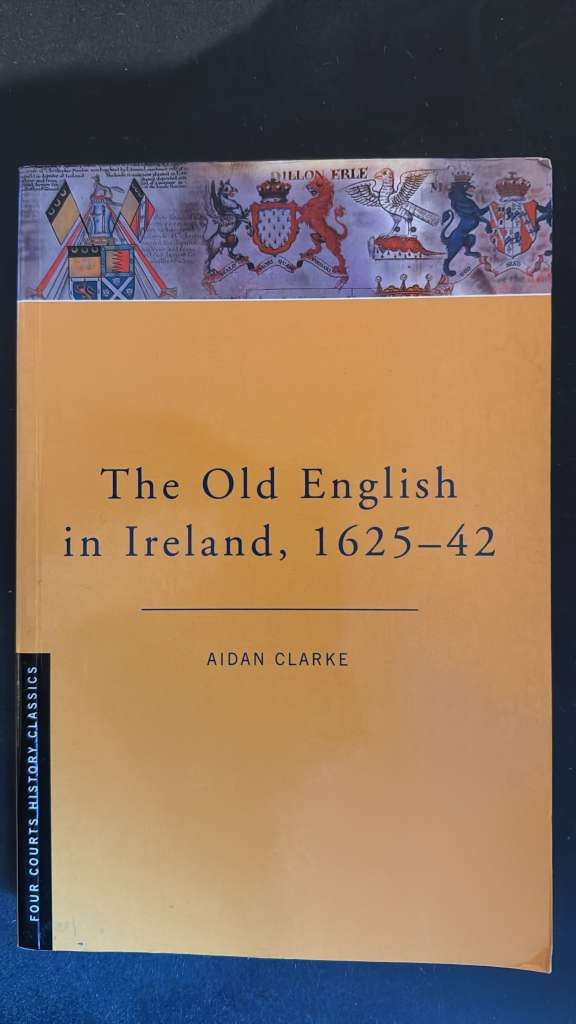 The Old English in Ireland, 1625-42 by Aidan Clarke