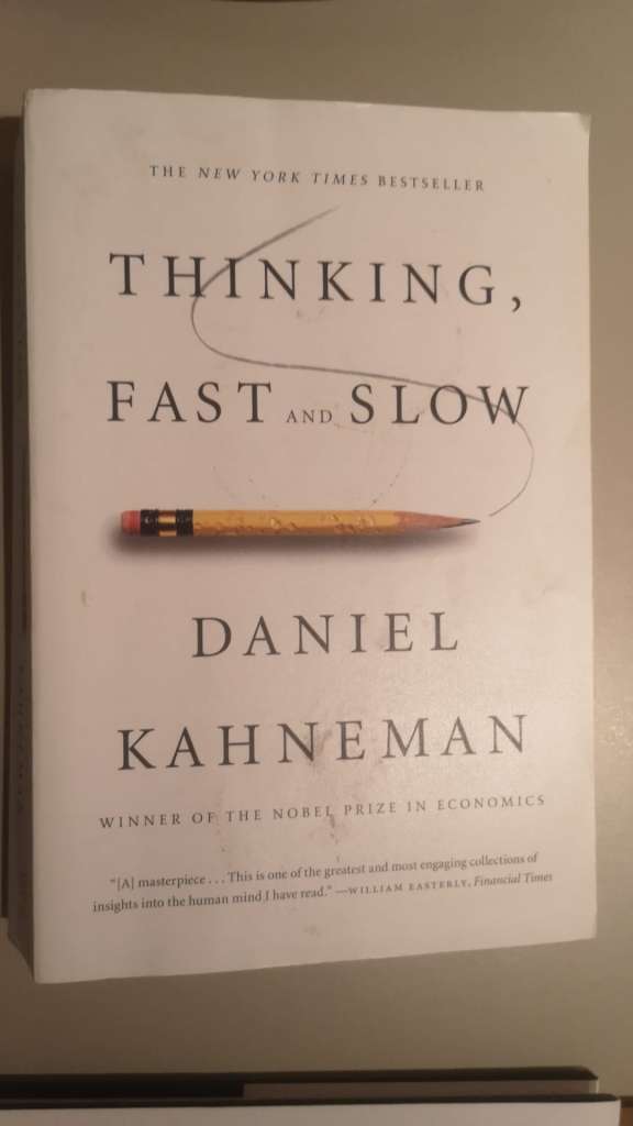 Thinking, Fast and Slow by Daniel Kahneman