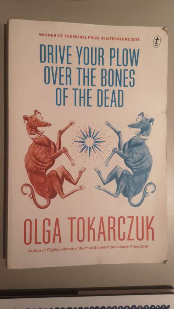 Drive Your Plow Over the Bones of the Dead by Olga Tokarczuk