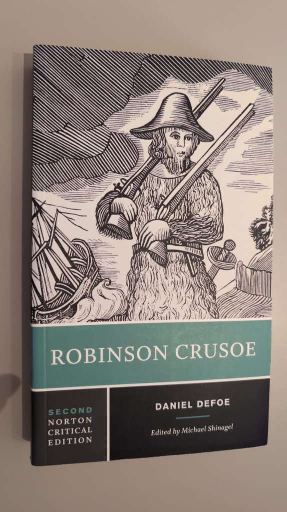 Robinson Crusoe : A Norton Critical Edition : 0 by Daniel Defoe