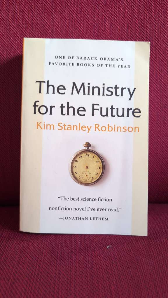 The Ministry for the Future : A Novel by Kim Stanley Robinson