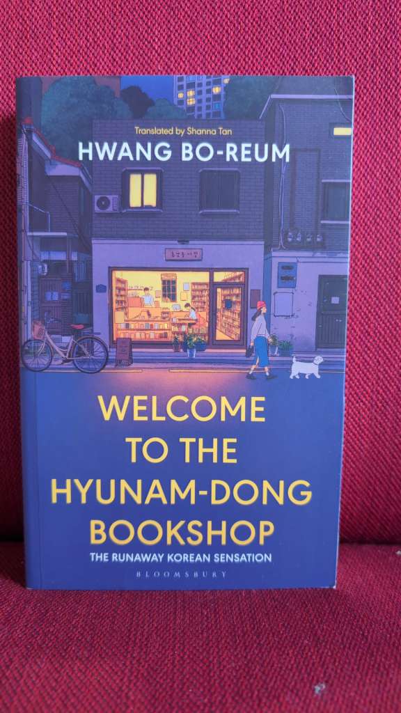 Welcome to the Hyunam-dong Bookshop : The heart-warming Korean sensation by Hwang Bo-reum