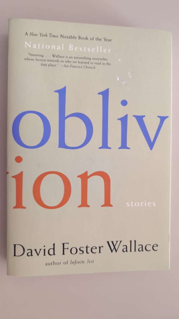 Oblivion : Stories by David Foster Wallace