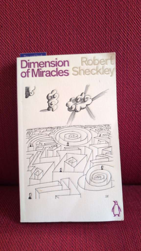 Dimension of Miracles by Robert Sheckley