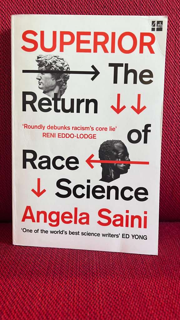 Superior : The Return of Race Science by Angela Saini