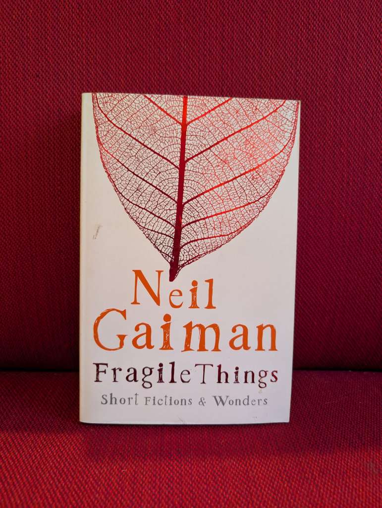 Fragile Things : Short Fictions and Wonders by Neil Gaiman