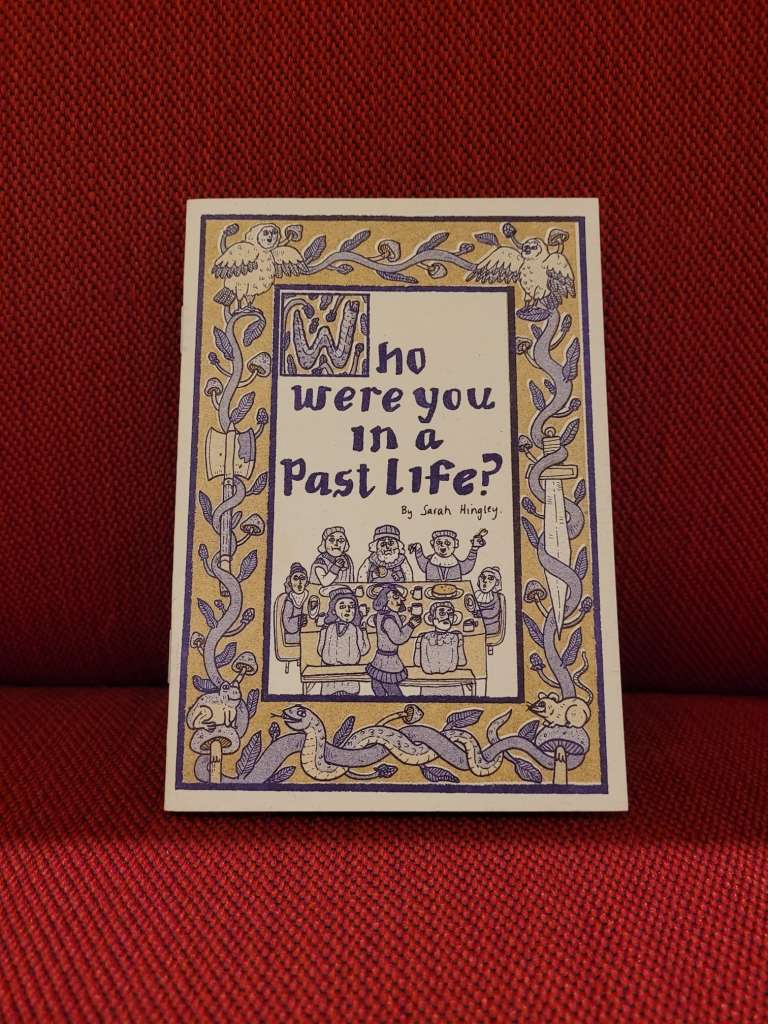 Who were you in a past life? by Sarah Hingley