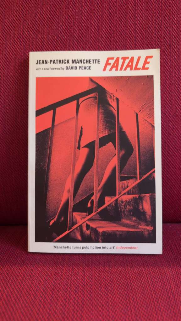 Fatale by Jean-Patrick Manchette (Author) , David Peace (Introduction By)