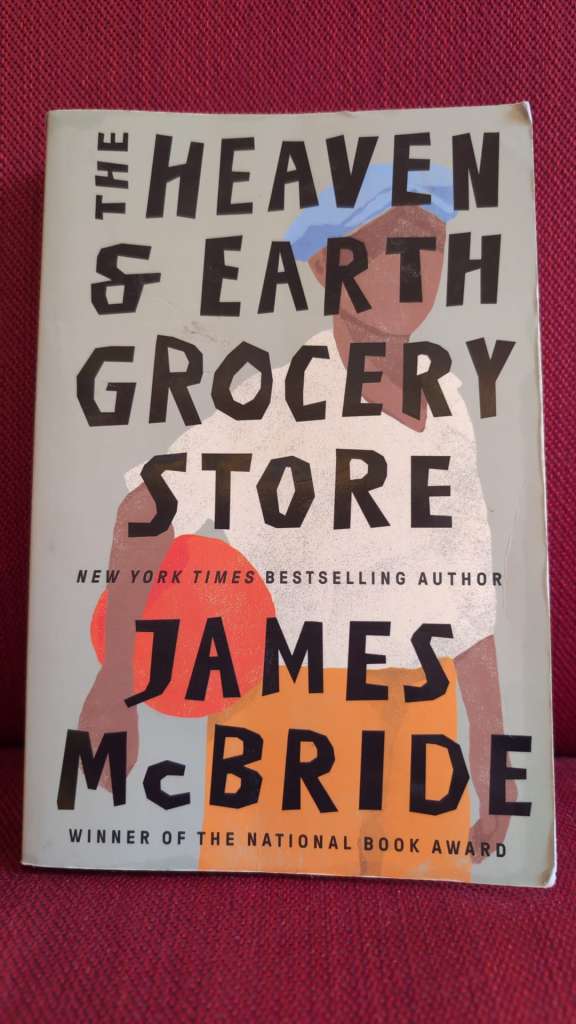 The Heaven & Earth Grocery Store by James McBride