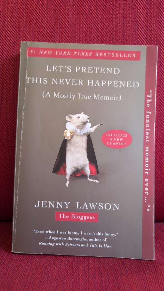 Let's Pretend This Never Happened by Jenny Lawson