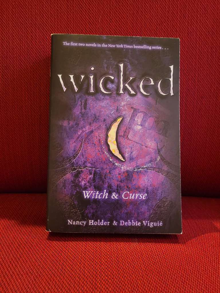 Wicked Witch & Curse by Nancy Holder and Debbie Viguie