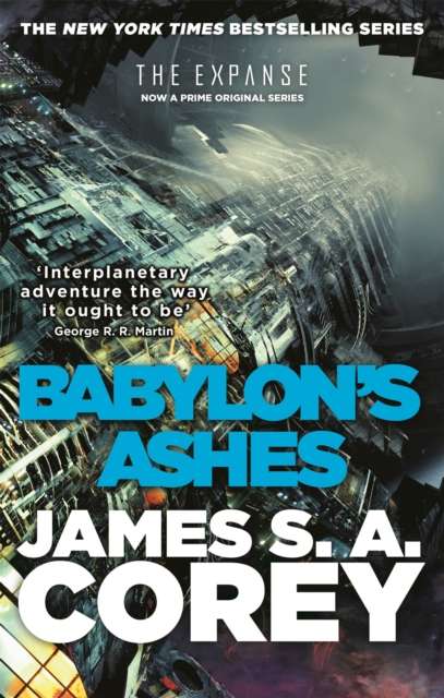 Babylon's Ashes : Book 6 of the Expanse by James S.A. Corey
