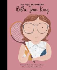 Billie Jean King (Little People, Big Dreams) by Maria Isabel Sanchez Vegara
